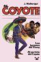 [El Coyote (edición doble) 25] • Los Jarrones Del Virrey & Al Servicio Del Coyote